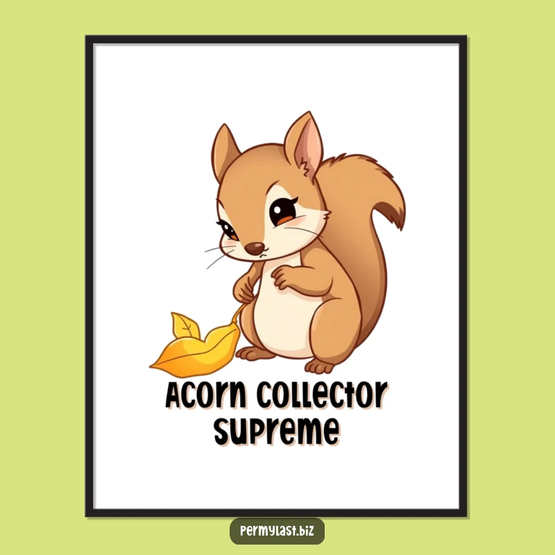 Funny Squirrel Poster - Determined Leaf Filing Art Gift for Decor